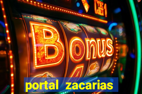 portal zacarias maior de 18